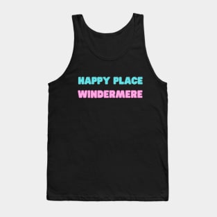 Happy Place Windermere Lake District Tank Top